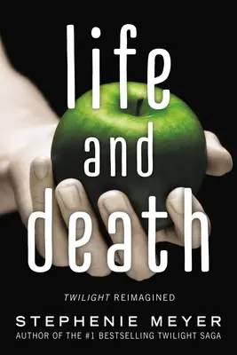 Život a smrť: Twilight Reimagined - Life and Death: Twilight Reimagined