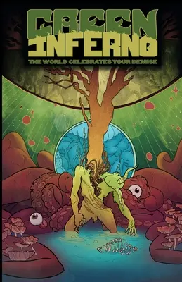 Zelené peklo: Svet oslavuje váš zánik - Green Inferno: The World Celebrates Your Demise