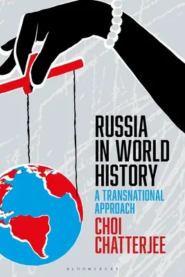 Rusko vo svetových dejinách: Rusko: nadnárodný prístup - Russia in World History: A Transnational Approach