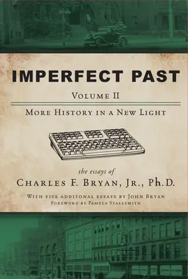 Nedokonalá minulosť II. diel: Ďalšie dejiny v novom svetle - Imperfect Past Volume II: More History in a New Light