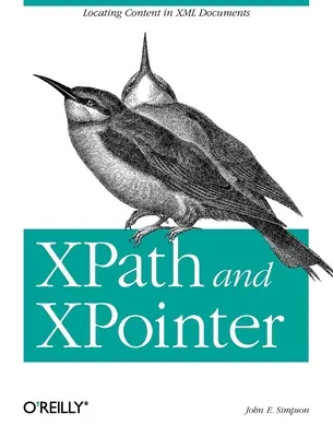 Xpath a Xpointer: Vyhľadávanie obsahu v dokumentoch XML - Xpath and Xpointer: Locating Content in XML Documents