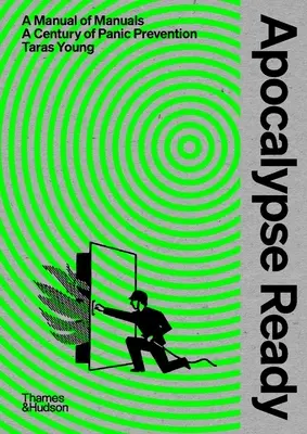 Apokalypsa pripravená: Storočie prevencie paniky - Apocalypse Ready: The Manual of Manuals; A Century of Panic Prevention