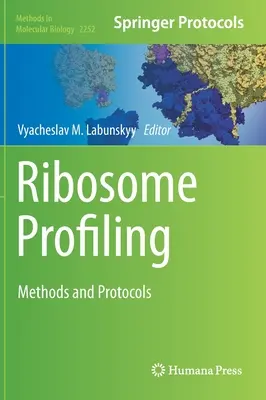 Profilovanie ribozómov: Metódy a protokoly - Ribosome Profiling: Methods and Protocols