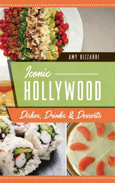 Ikonické hollywoodske jedlá, nápoje a dezerty - Iconic Hollywood Dishes, Drinks & Desserts