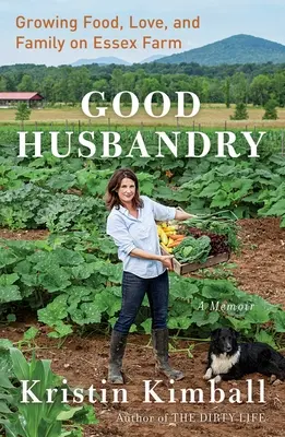 Dobré hospodárenie: Dobré hospodárstvo: memoáre - Good Husbandry: A Memoir
