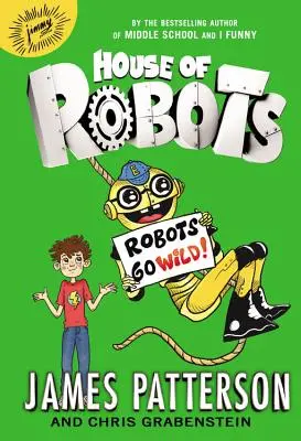 Dom robotov: Roboti šalejú! - House of Robots: Robots Go Wild!