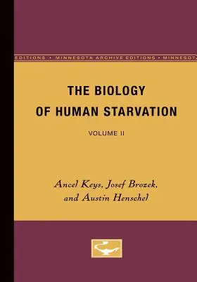 Biológia ľudského hladovania: II. diel - The Biology of Human Starvation: Volume II