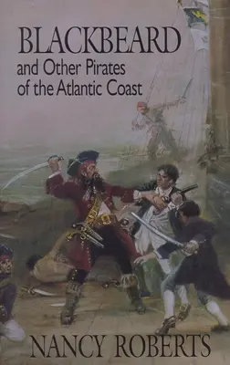 Čierna brada a iní piráti atlantického pobrežia - Blackbeard and Other Pirates of the Atlantic Coast