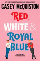 Červená, biela a kráľovská modrá - Red, White & Royal Blue