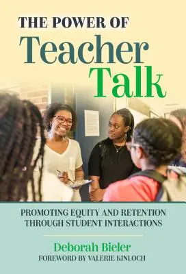 Sila rozhovoru s učiteľom: Podporovať rovnosť a udržanie študentov prostredníctvom interakcie so študentmi - The Power of Teacher Talk: Promoting Equity and Retention Through Student Interactions