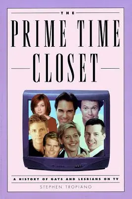 Šatník v hlavnom vysielacom čase: História gayov a lesbičiek v televízii - The Prime Time Closet: A History of Gays and Lesbians on TV