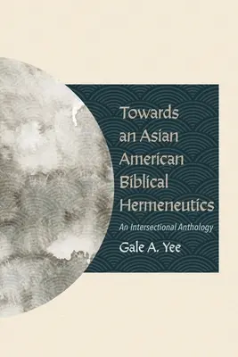 K ázijskej americkej biblickej hermeneutike - Towards an Asian American Biblical Hermeneutics