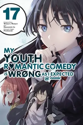 Romantická komédia z mladosti sa mýli, ako som očakával @ Comic, Vol. 17 (Manga) - My Youth Romantic Comedy Is Wrong, as I Expected @ Comic, Vol. 17 (Manga)