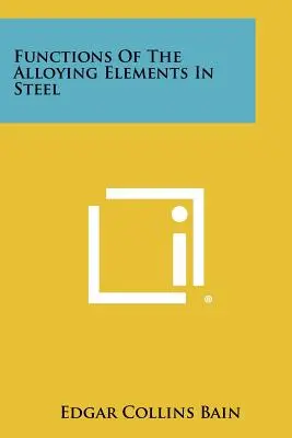 Funkcie legujúcich prvkov v oceli - Functions Of The Alloying Elements In Steel