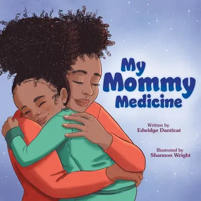 Moja mama medicína - My Mommy Medicine