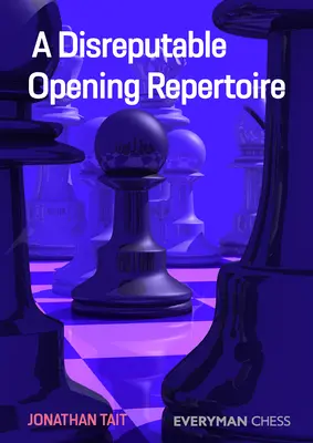 Neslávny otvárací repertoár - A Disreputable Opening Repertoire