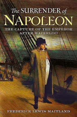 Napoleonova kapitulácia - The Surrender of Napoleon