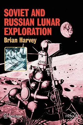 Sovietsky a ruský výskum Mesiaca - Soviet and Russian Lunar Exploration