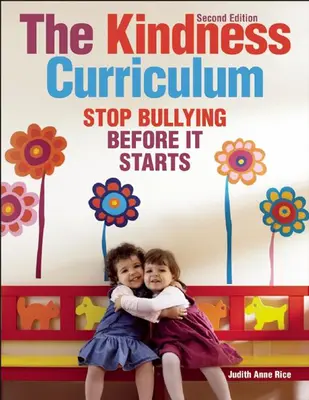Kurikulum láskavosti: Zastavte šikanovanie skôr, ako sa začne - The Kindness Curriculum: Stop Bullying Before It Starts