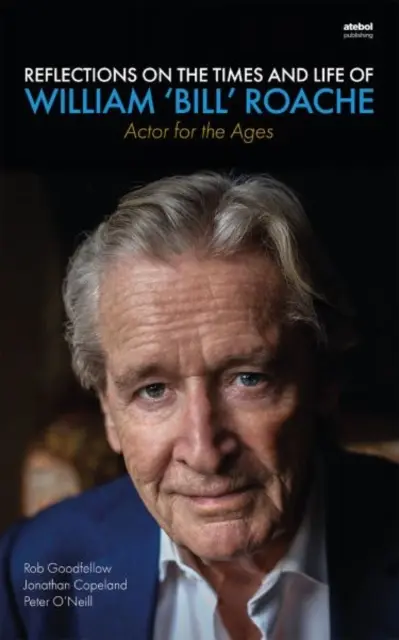 Úvahy o dobe a živote Williama „Billa“ Roachea - herca pre stáročia - Reflections on the Times and Life of William 'Bill' Roache - Actor for the Ages