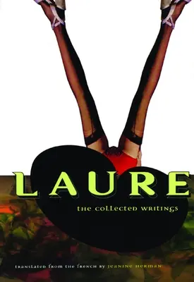 Laure: Zberateľka spisov - Laure: The Collected Writings
