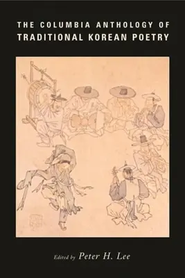 Kolumbijská antológia tradičnej kórejskej poézie - The Columbia Anthology of Traditional Korean Poetry