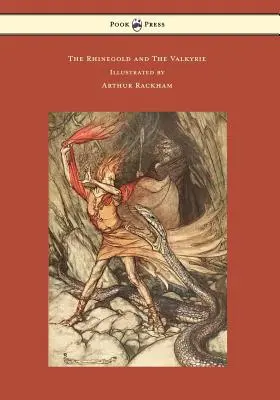 Rhinegold a Valkýra - Prsteň Niblunga - I. diel - Ilustroval Arthur Rackham - The Rhinegold and the Valkyrie - The Ring of the Niblung - Volume I - Illustrated by Arthur Rackham