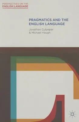 Pragmatika a anglický jazyk - Pragmatics and the English Language