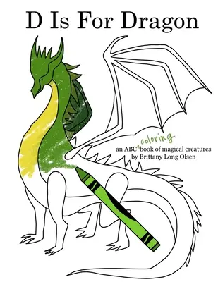 D is for Dragon (D ako drak) Omaľovánky - D Is For Dragon Coloring Book