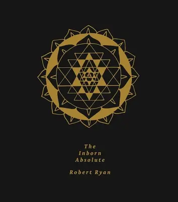 Vrodené absolútno: dielo Roberta Ryana - The Inborn Absolute: The Artwork of Robert Ryan