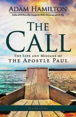 Príručka pre vedúcich k povolaniu: Život a posolstvo apoštola Pavla - The Call Leader Guide: The Life and Message of the Apostle Paul