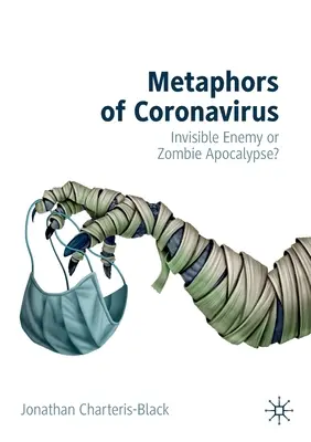 Metafory koronavírusu: Neviditeľný nepriateľ alebo zombie apokalypsa? - Metaphors of Coronavirus: Invisible Enemy or Zombie Apocalypse?