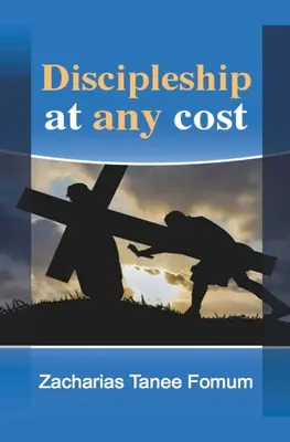 Učeníctvo za každú cenu - Discipleship at Any Cost