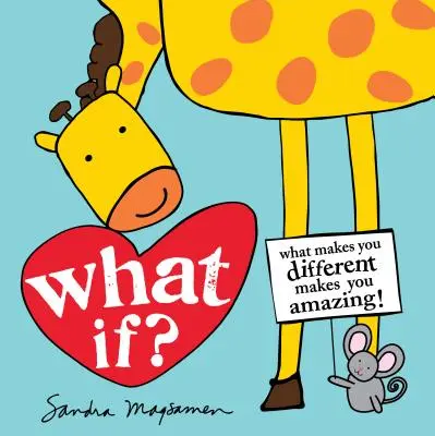Čo keby? To, čo ťa robí iným, ťa robí úžasným! - What If?: What Makes You Different Makes You Amazing!