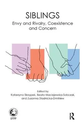 Súrodenci: Závisť a rivalita, spolužitie a záujem - Siblings: Envy and Rivalry, Coexistence and Concern
