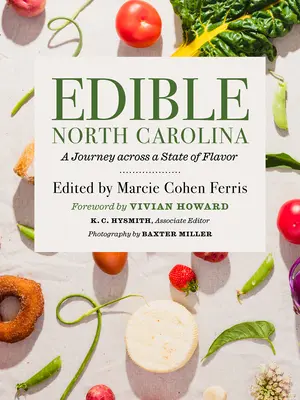 Jedlá Severná Karolína: A Journey Across a State of Flavor (Cesta naprieč štátom chutí) - Edible North Carolina: A Journey Across a State of Flavor
