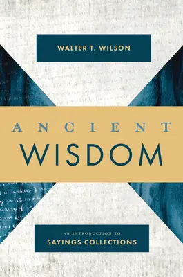 Staroveká múdrosť: Úvod do zbierok výrokov - Ancient Wisdom: An Introduction to Sayings Collections