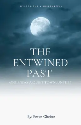 Prepletená minulosť - The Entwined Past