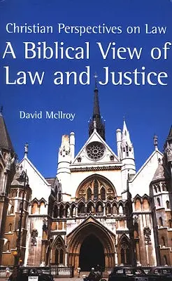 Biblický pohľad na právo a spravodlivosť - A Biblical View of Law and Justice
