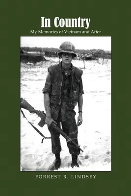 V krajine: Moje spomienky na Vietnam a po ňom - In Country: My Memories of Vietnam and After