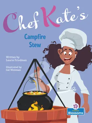 Guláš pri táboráku šéfkuchára Kate - Chef Kate's Campfire Stew