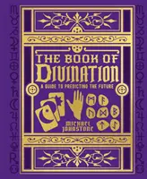 Kniha veštenia - Sprievodca predpovedaním budúcnosti - Book of Divination - A Guide to Predicting the Future