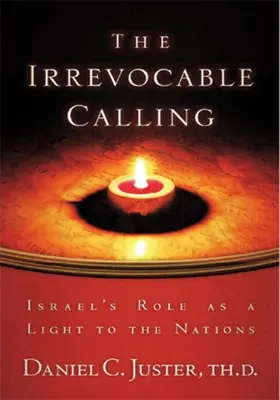 Neodvolateľné povolanie: Úloha Izraela ako svetla pre národy - Irrevocable Calling: Israel's Role as a Light to the Nations