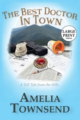 Najlepší doktor v meste: príbeh z kopcov - The Best Doctor in Town: A Tall Tale From the Hills