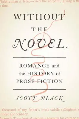 Bez románu: Román a dejiny beletristickej prózy - Without the Novel: Romance and the History of Prose Fiction