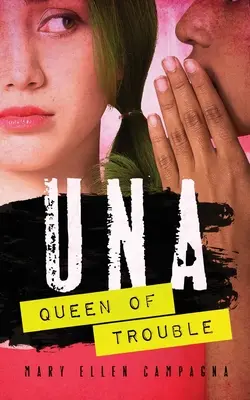 UNA, kráľovná problémov - UNA, Queen of Trouble