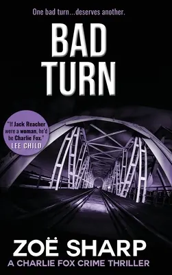 Zlý obrat: Charlie Fox: Séria kriminálnych mysterióznych trilerov - Bad Turn: Charlie Fox Crime Mystery Thriller Series