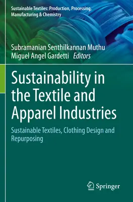 Udržateľnosť v textilnom a odevnom priemysle: Udržateľný textil, dizajn odevov a opätovné použitie - Sustainability in the Textile and Apparel Industries: Sustainable Textiles, Clothing Design and Repurposing