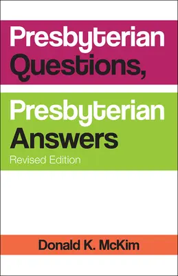Presbyteriánske otázky, presbyteriánske odpovede, revidované vydanie - Presbyterian Questions, Presbyterian Answers, Revised Edition