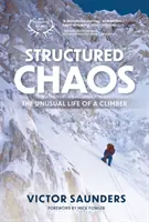 Štruktúrovaný chaos - Neobyčajný život horolezca - Structured Chaos - The unusual life of a climber